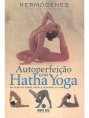 Autoperfeição com Hatha Yoga